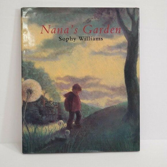 NANA'S GARDEN by Sophy Williams  1st Edition - Picture 1 of 11
